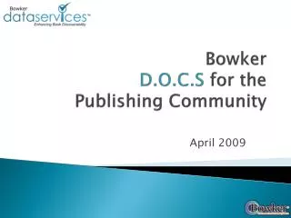 Bowker D.O.C.S for the Publishing Community