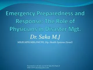 Emergency Preparedness and Response : The Role of Physicians in Disaster Mgt .