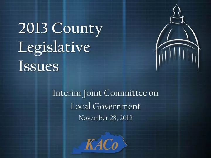 2013 county legislative issues