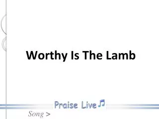 worthy is the lamb