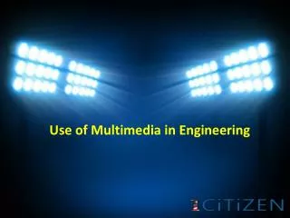 Use of Multimedia in Engineering