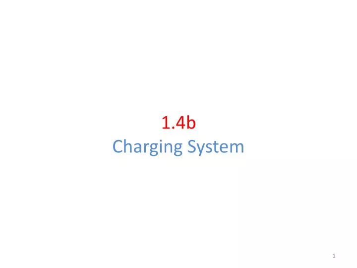 1 4b charging system