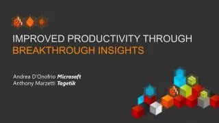 Improved Productivity through BREAKTHROUGH INSIGHTS