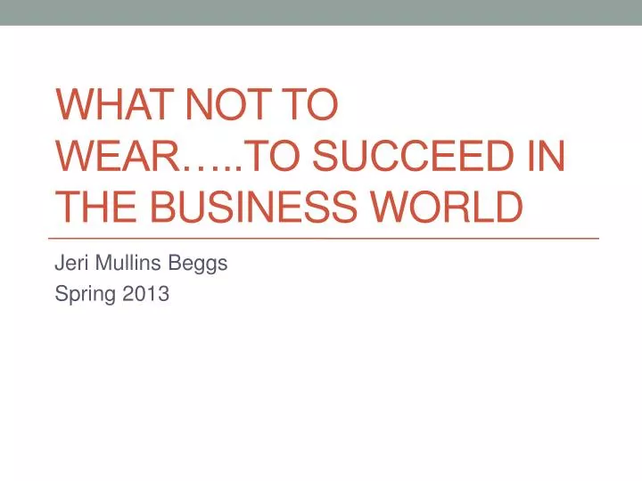 what not to wear to succeed in the business world