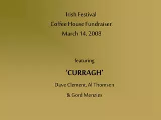 Irish Festival Coffee House Fundraiser March 14, 2008