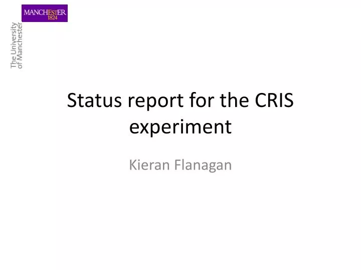 status report for the cris experiment