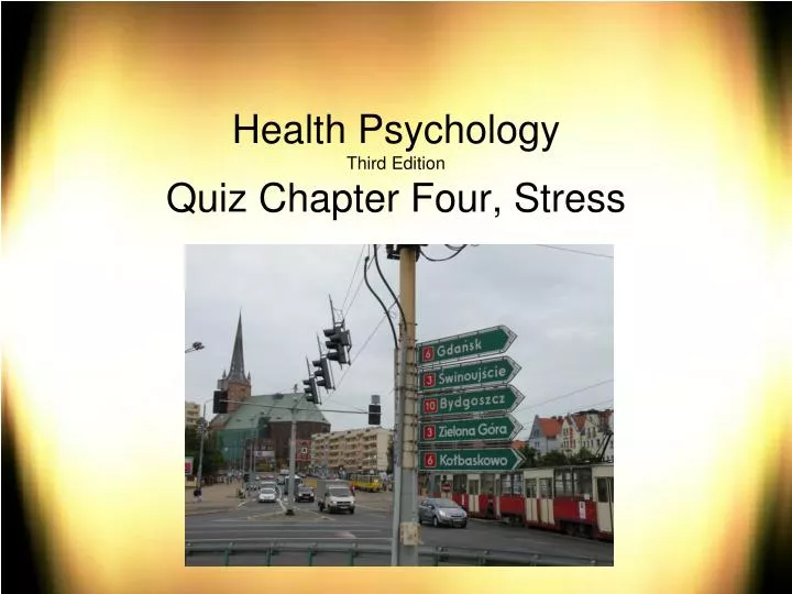 health psychology third edition quiz chapter four stress