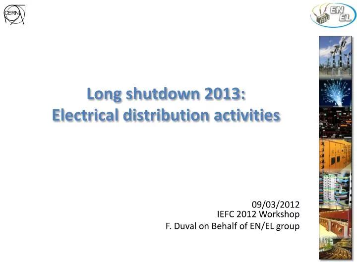 long shutdown 2013 electrical distribution activities
