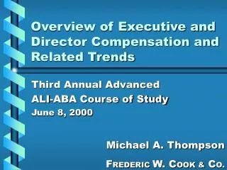 Overview of Executive and Director Compensation and Related Trends