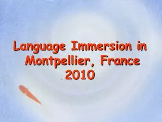Language Immersion in Montpellier, France 2010