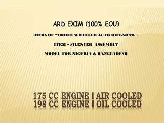 175 CC ENGINE - AIR COOLED 198 CC ENGINE - OIL COOLED