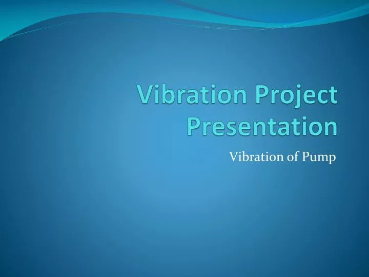 vibration project presentation