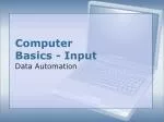 Computer Basics - Input - slide 1