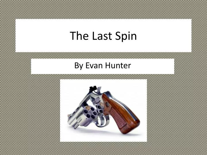 the last spin