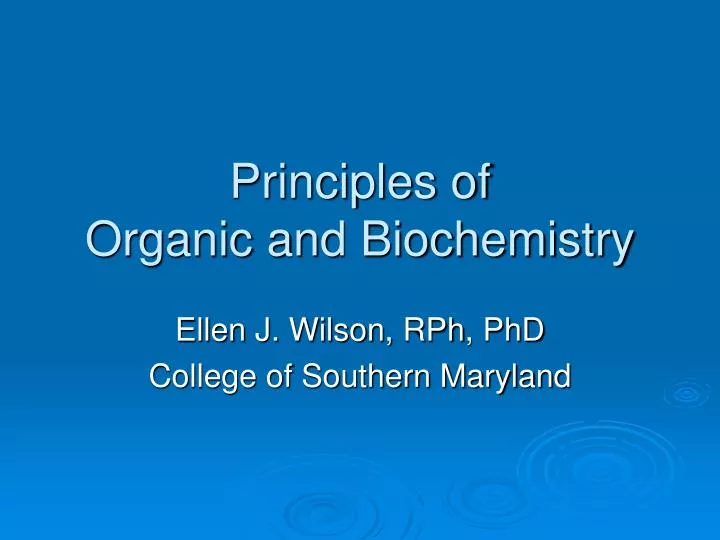 principles of organic and biochemistry
