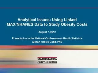 Analytical Issues: Using Linked MAX/ NHANES Data to Study Obesity Costs