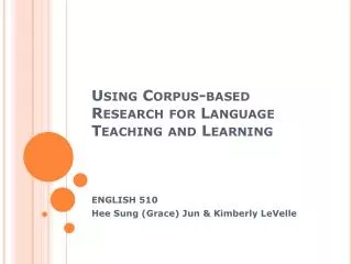 Using Corpus-based Research for Language Teaching and Learning