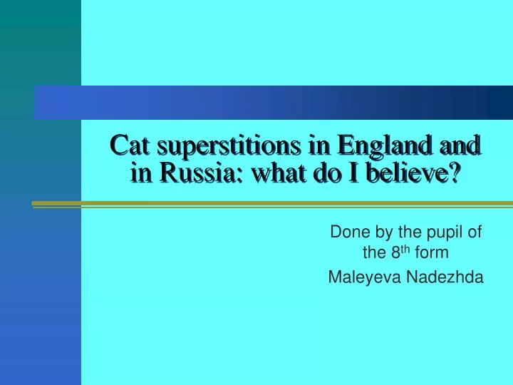 cat superstitions in england and in russia what do i believe