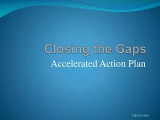 Closing the Gaps