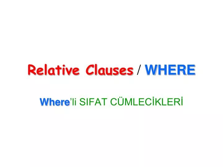 relative clauses where