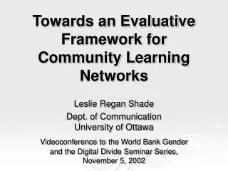 Towards an Evaluative Framework for Community Learning Networks