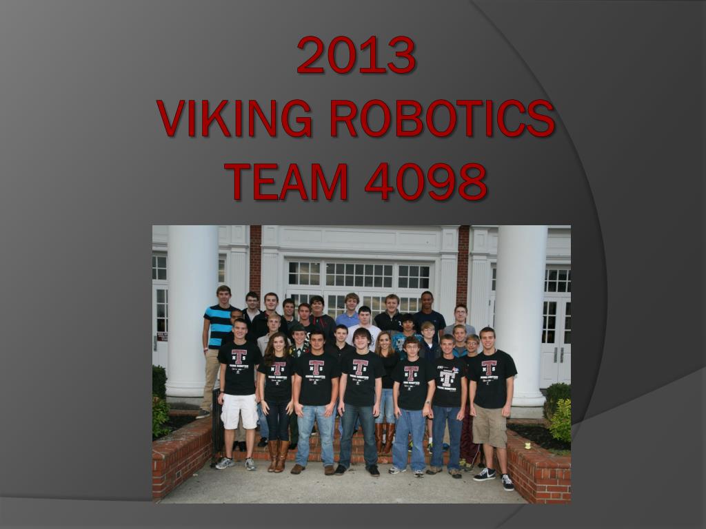 PPT - 2013 Viking Robotics Team 4098 PowerPoint Presentation, free ...