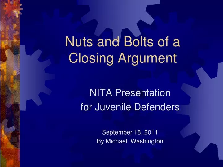 nuts and bolts of a closing argument
