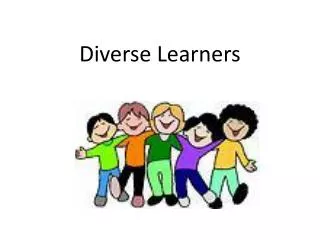 Diverse Learners