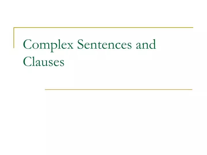 complex sentences and clauses