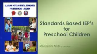 Standards Based IEP’s for Preschool Children