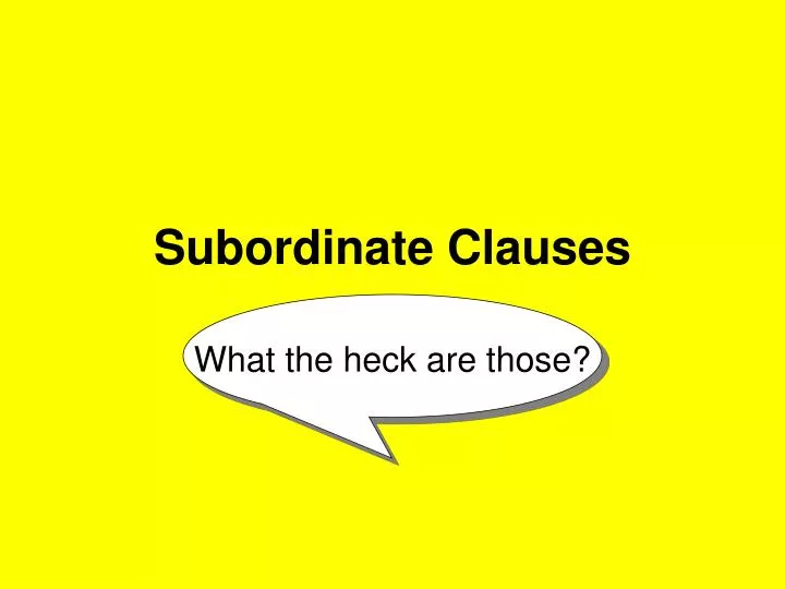 subordinate clauses