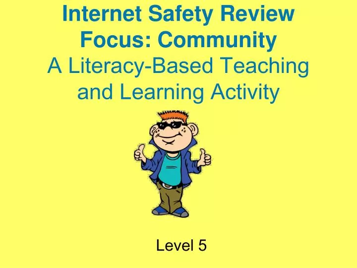 internet safety review focus community a literacy based teaching and learning activity