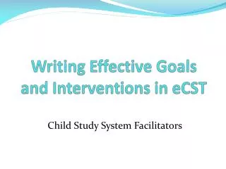 Writing Effective Goals and Interventions in eCST