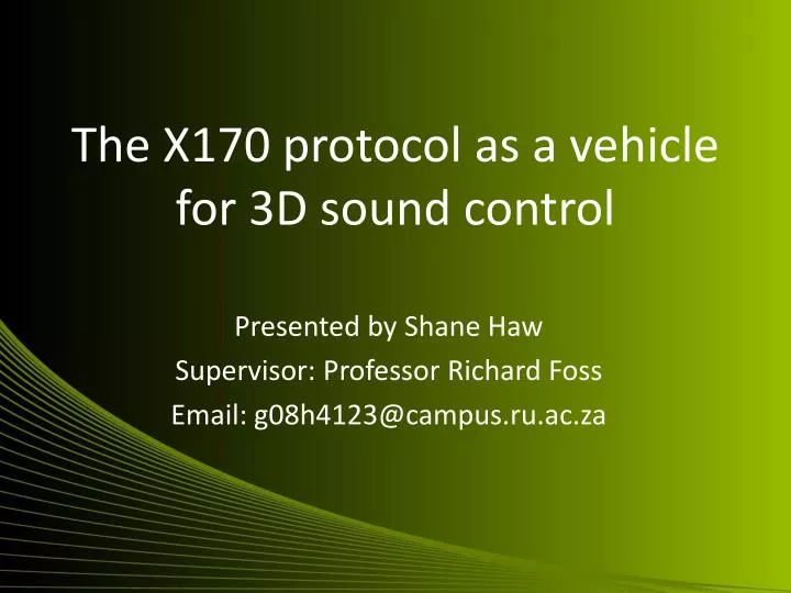 the x170 protocol as a vehicle for 3d sound control