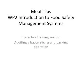 Meat Tips WP2 Introduction to Food Safety Management Systems