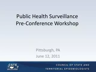 Public Health Surveillance Pre-Conference Workshop