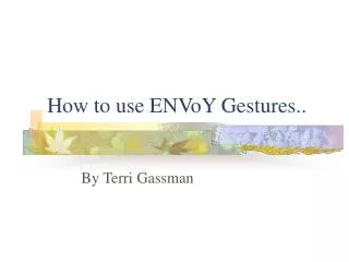 How to use ENVoY Gestures..