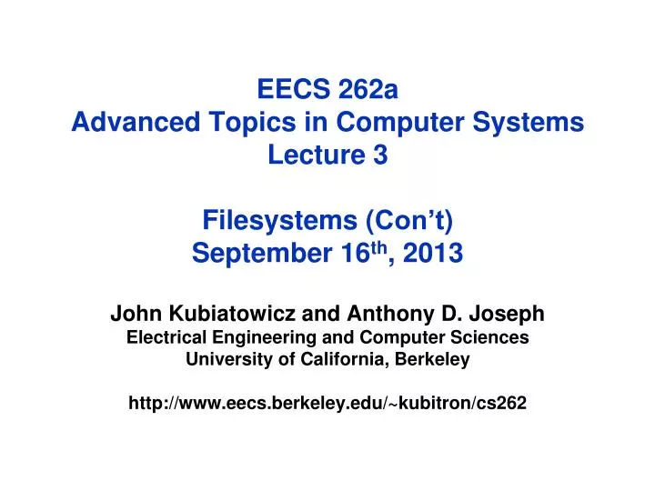 eecs 262a advanced topics in computer systems lecture 3 filesystems con t september 16 th 2013