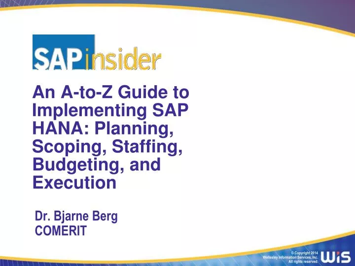 an a to z guide to implementing sap hana planning scoping staffing budgeting and execution