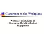 Classroom at the Workplace - slide 1