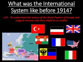 What was the International System like before 1914?
