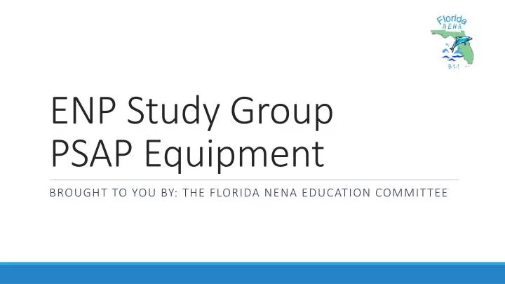 enp study group psap equipment