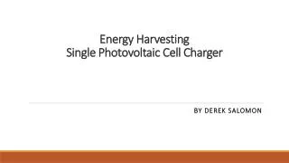 Energy Harvesting Single Photovoltaic Cell Charger