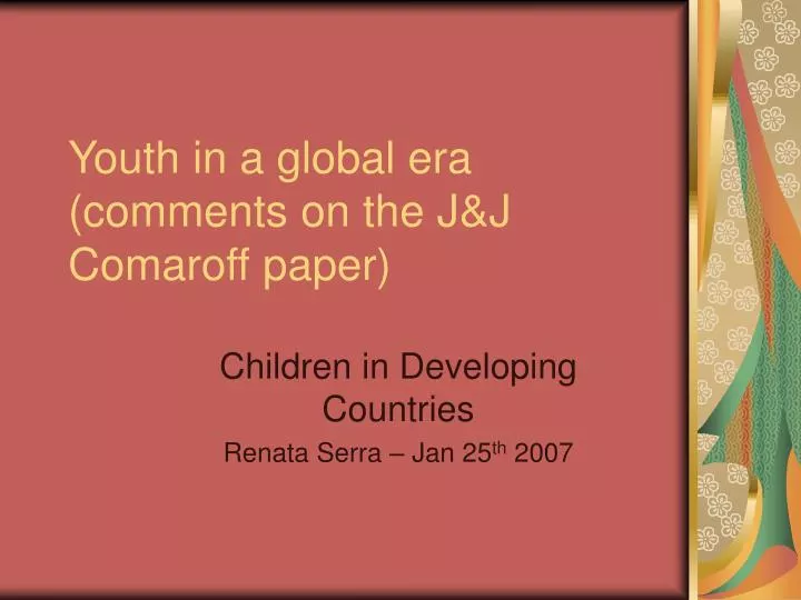 youth in a global era comments on the j j comaroff paper