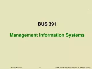 BUS 391 Management Information Systems