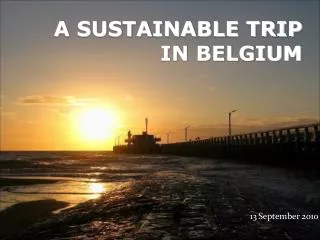 A SUSTAINABLE TRIP IN BELGIUM