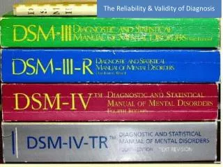 The Reliability &amp; Validity of Diagnosis