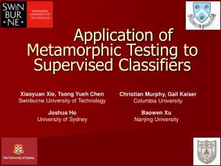 Application of Metamorphic Testing to Supervised Classifiers