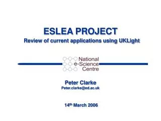 ESLEA PROJECT Review of current applications using UKLight