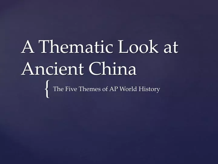 a thematic look at ancient china